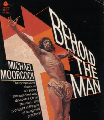 Partial cover for the novel Behold the Man by Michael Moorcock